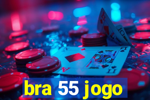 bra 55 jogo